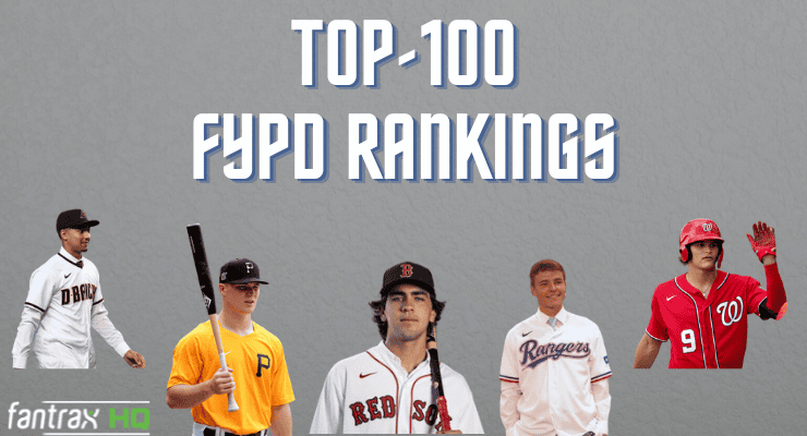 Top-100 2021/22 FYPD Rankings for Fantasy Baseball FYPD Rankings