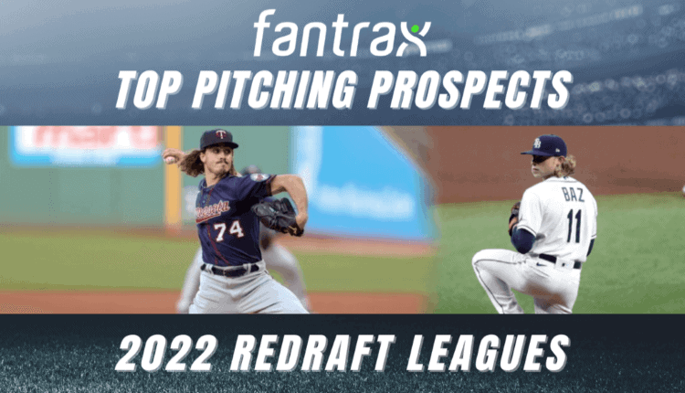 Top Prospects for 2022 Redraft Leagues: Pitchers Top Pitching Prospects
