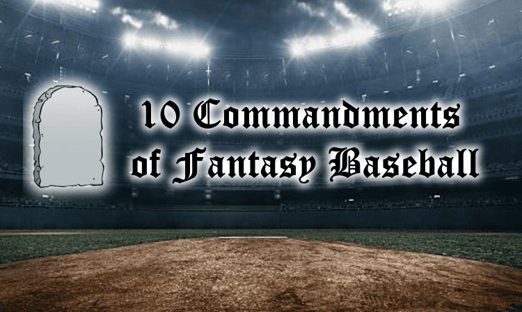 10 Commandments of Fantasy Baseball